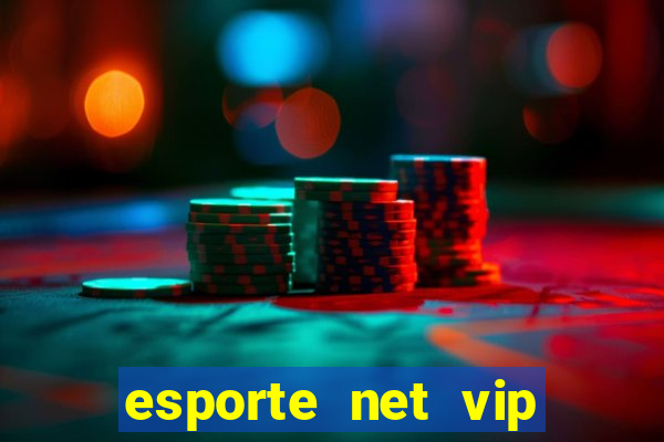 esporte net vip bet apostas